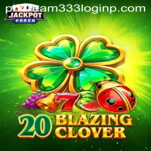 Exploring the Allure of 20BlazingClover: A Comprehensive Guide