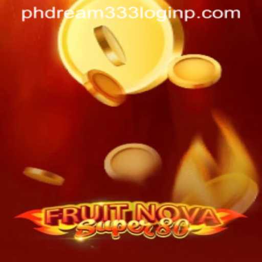 Discover the Thrills of FruitNovaSuper80 and the Intriguing World of phdream333 Login