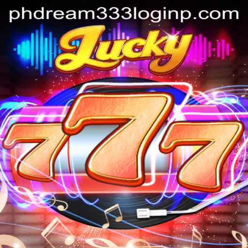 Exploring the Excitement of Lucky777 and the Importance of phdream333 Login