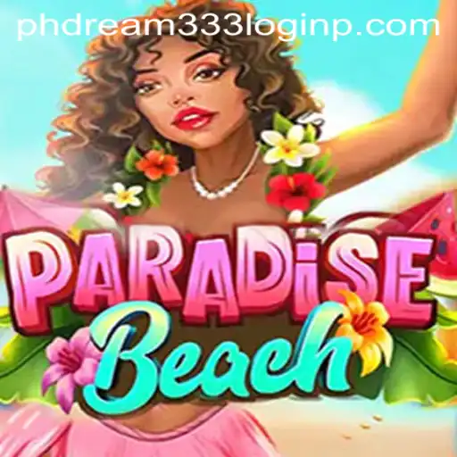 Discover the Exciting World of ParadiseBeach with Phdream333 Login